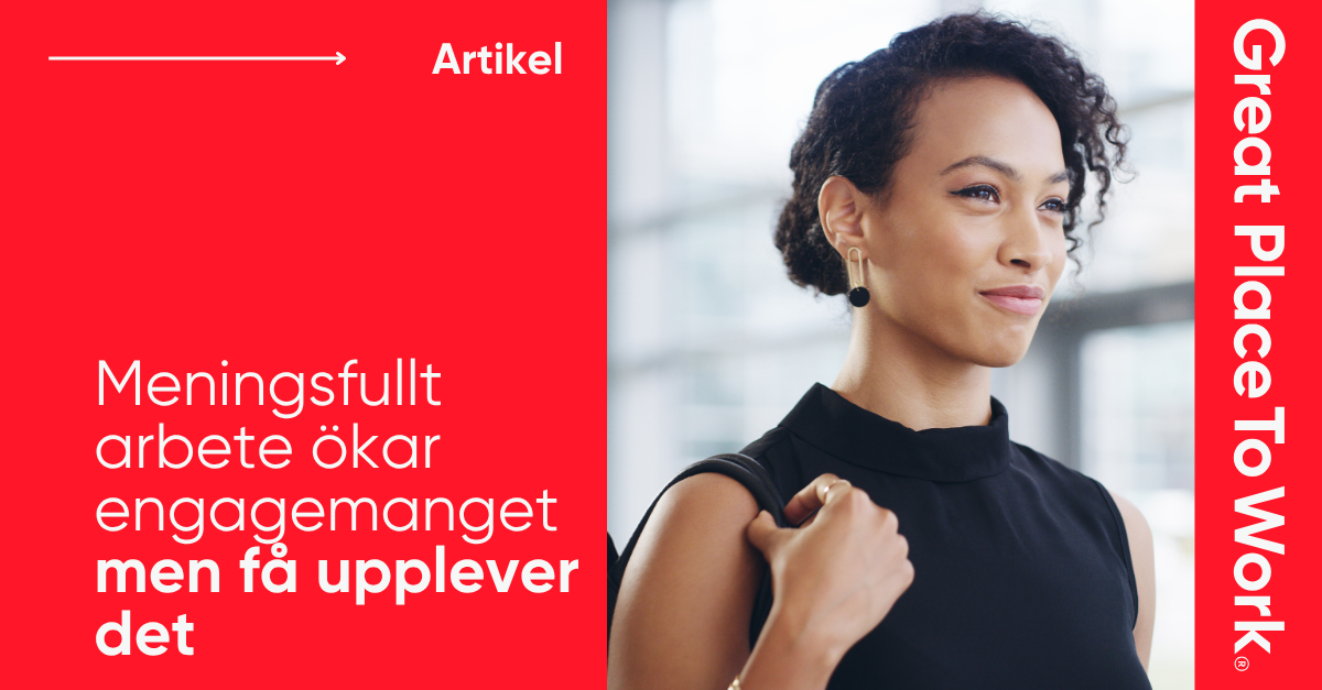 Meningsfullt arbete ökar engagemang – men få upplever det